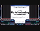 【BMS】 Play Me Your Love Song 【G2R2018】