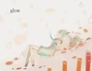 【歌ってみた】glow【黒猫若葉】