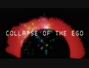 【FLOOR落選供養】Collapse of the Ego【The 8th KAC】