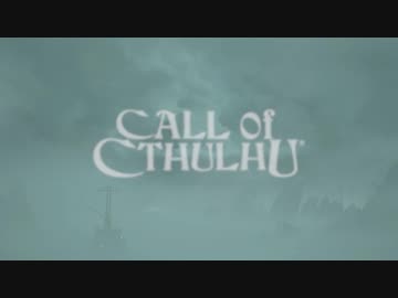 Call of Cthulhu 実況プレイ #01