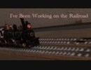 I've Been Working on the Railroad