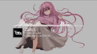 Girls / Tokei Remix【GlitchHop】