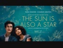 映画『The Sun Is Also A Star』予告編