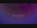 Lonely　初音ミクオリジナル曲