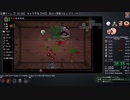 【TS録画】The Binding of Isaac RTA R+ S3  1:06:20 part5/7