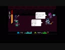 【ゆっくり実況プレイ】組み替えられた世界を楽しむ６【DELTARUNE】