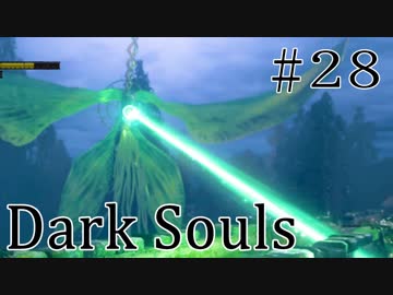 【DARKSOULS1】10年ぶりにシャバに帰ってきた女【初見女性実況プレイ#28】