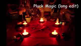 [VY1] Pluck Magic (long edit) [オリジナル]