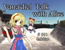 Vana'diel Talk with Alice #001