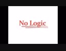 No Logic 【no effectで歌ってみた】
