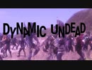 【MAD】　DYNAMIC UNDEAD
