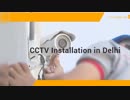 cctv installation in delhi