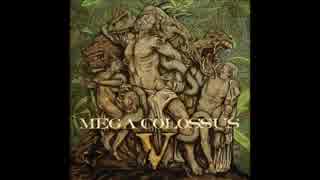 Mega Colossus - Bug Hunt