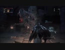【実況】脳筋スタイルBloodborne_Part7