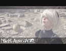【実況】#FINAL 壊されるために生まれてきた存在。【NieR：Automata】