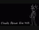 【BGM】Clouds Above the Hill