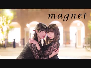 【あいるとあずさ】 magnet 踊ってみた 【百合】
