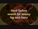 search for enemy / hip tech hany / Hard Techno