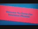 Get Cheap Auto Insurance in Phoenix, AZ