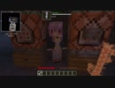 [Minecraft]VOICEROID創掘祭Ⅱ 澤口シグレ視点ほぼ無編集版Ⅷ