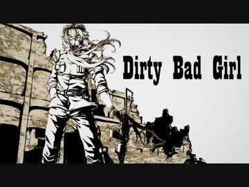 Dirty Bad Girl / 結月ゆかり