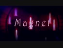 【Alu ｘ Naoto】 - Magnet {minato & Hatsune Miku and Megurine Luka}