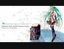 【初音ミク】Absolute Soul【Cover】