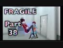 【実況】FRAGILE～さよなら月の廃墟～やろうぜ！　その３８