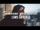 Lewis Capaldi - Someone You Loved
