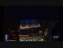 【Minecraft】ゆったりゆとりクラフトApocalypse #42