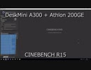 DeskMini A300 + Athlon 200GE CINEBENCH