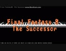 [耳コピ]FINAL FANTASY8 The Successor