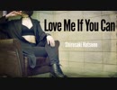 【白咲はつね】Love Me If You Can【踊ってみた】