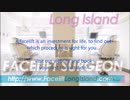 Facelift and  Facial Plastic Surgeon in Long Island