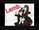 【みーちゃあやタちより】Lamb.【踊ってみた】