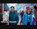 映画『Long Shot／ロングショット』予告編