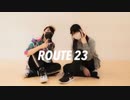 【なよは×えとう】 ROUTE 23 踊ってみた 【オリジナル振付】