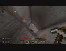 地底人と天空人が逝く 命がけMinecraft part4