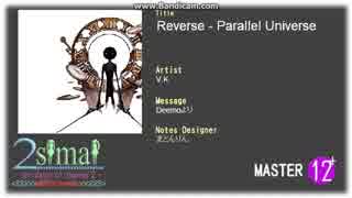 【2simaiEx創作譜面】Reverse - Parallel Universe