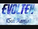Evoltex(Sui Remix)