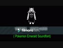 Undertale Hopes and Dreams　(Pokemon Emerald Soundfont)