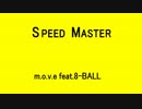 SPEED MASTER - m.o.v.e Feat. 8-BALL