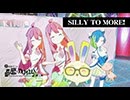 生放送アニメ　直感xアルゴリズム♪2nd Season  挿入曲 /直播动漫　麟犀AI韵律♪第二季　插曲 『SILLY TO MORE!』Ver.+81（日本語版）