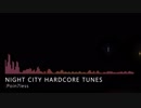 NIGHT CITY HARDCORE TUNES (Hardcore Chiptune)