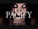 【単発】Pacify～微妙に～