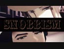 【MMDA3!】　SNOBBISM　【ルチアーノ＆ランスキー】