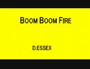BOOM BOOM FIRE - D.ESSEX