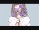 【きるじあ】口咲きから花言葉◆歌ってみた【じょしか】