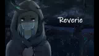 【UTAUオリジナル】Reverie【暗鳴ニュイ】