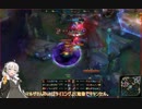 【LoL】あかりちゃんと行くサモナーズリフト　その3！